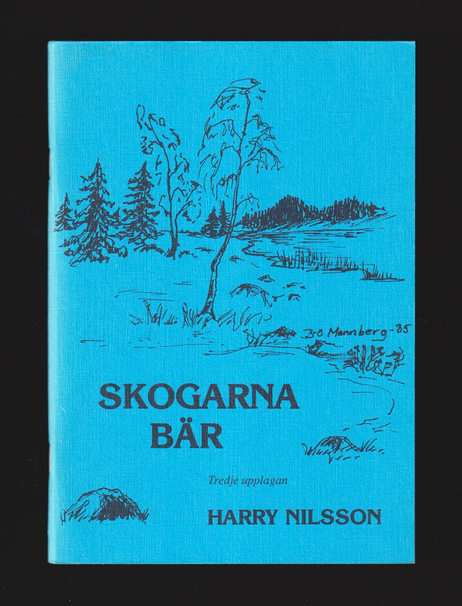 Harry Nilsson : Skogarna bär. [Del 1 av 2] (dedikation)