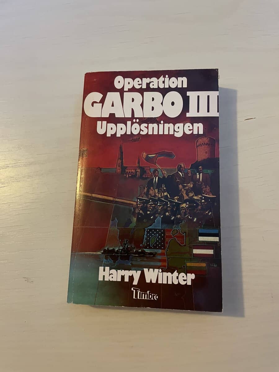 Harry Winter : Operation Garbo III (3) - Upplösningen