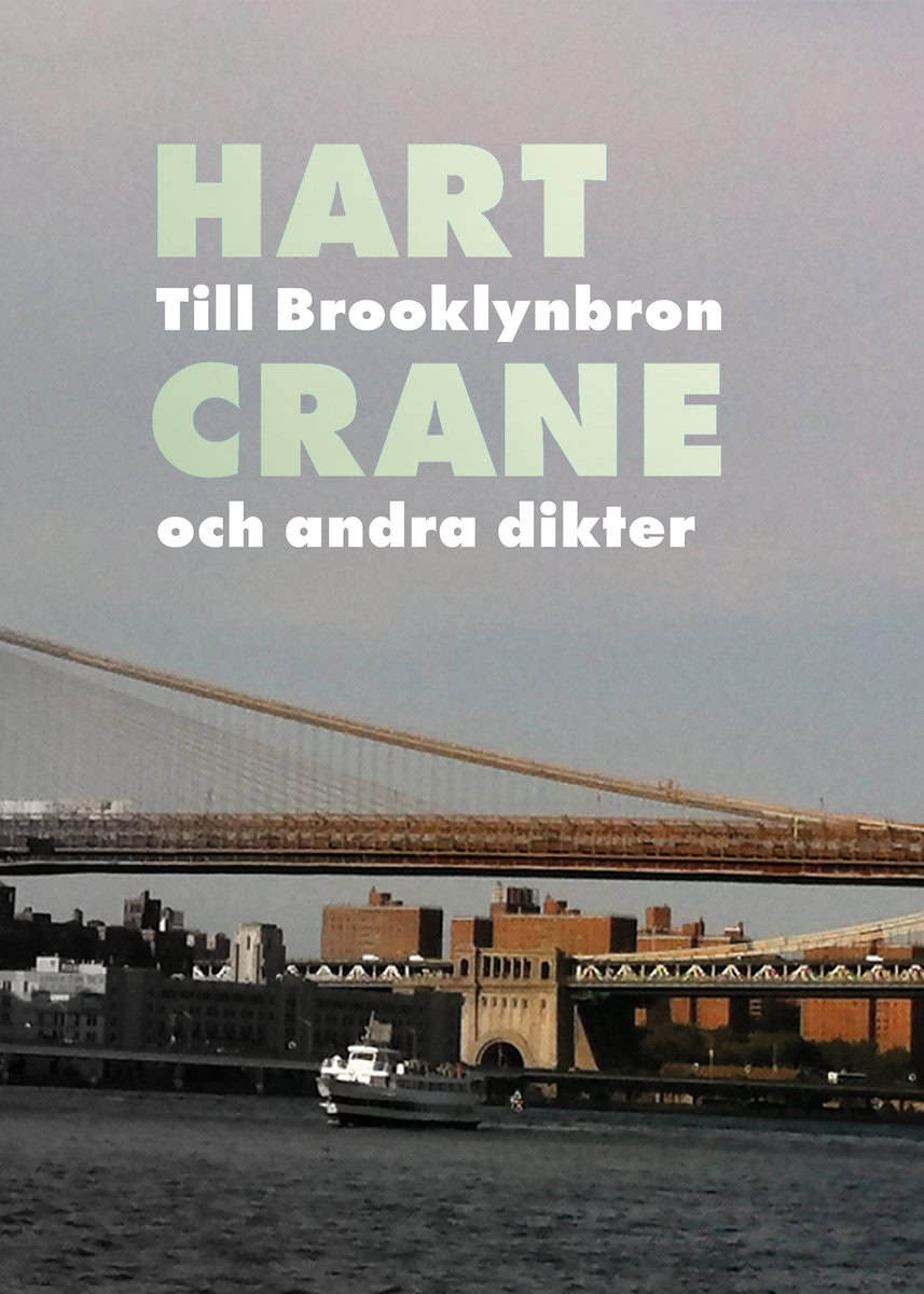 Hart Crane : Till Brooklynbron och andra dikter