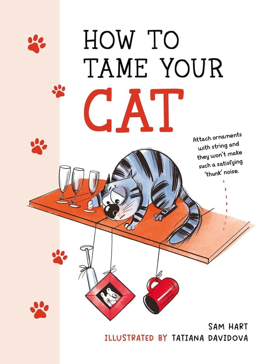 Hart, Sam ; Davidova, Tatiana : How to Tame Your Cat