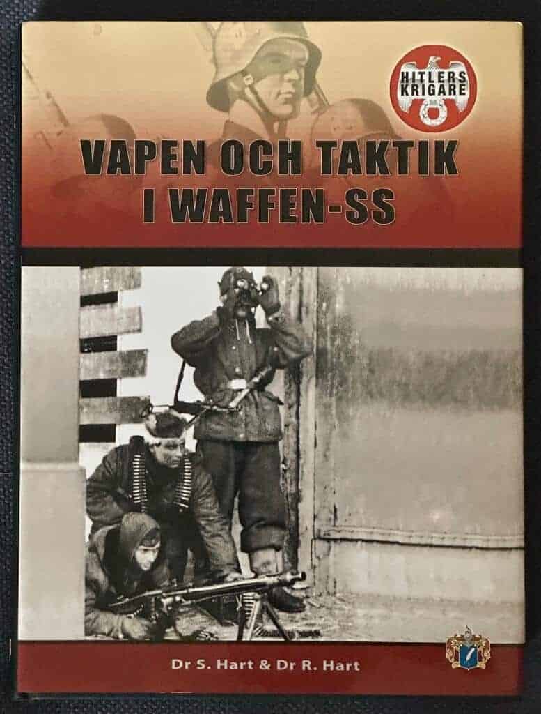 Hart, Stephen ; Hart, Russel ; Garwood, Bob ; Haglund, Nils ; Svenskt militärhistoriskt bibliotek : Vapen och taktik i Waffen-SS