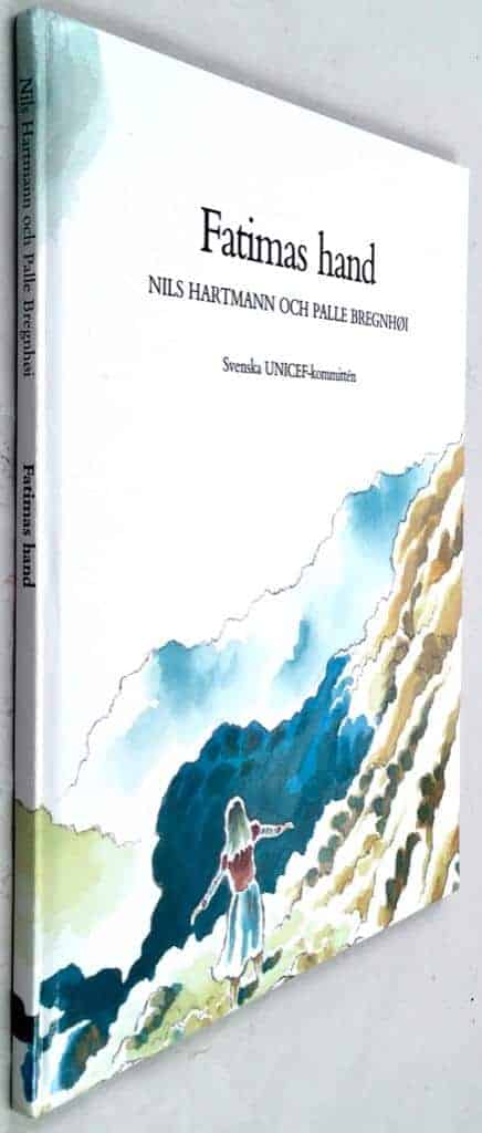 Hartmann, Nils ; Bregnhøi, Palle ; Lindqvist, Britt-Marie ; Svenska UNICEF-kommittén : Fatimas hand