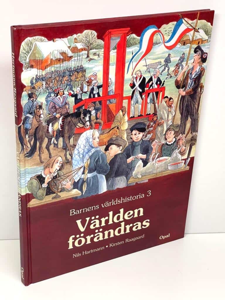 Hartmann, Nils (text) ; Raagaard, Kirsten (bild) : Barnens världshistoria. 3, Världen förändras