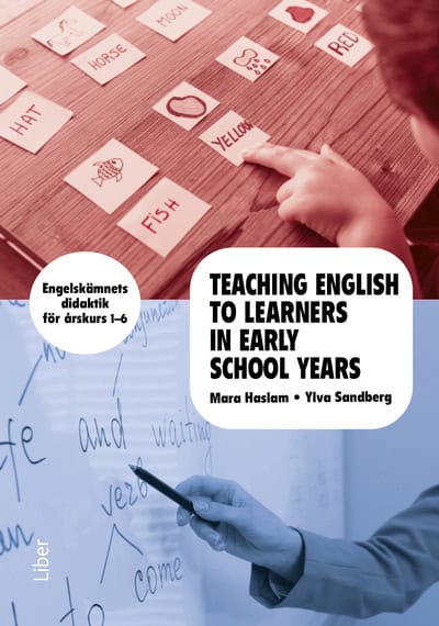 Haslam, Mara ; Sandberg, Ylva : Teaching English to Learners in Early School Years