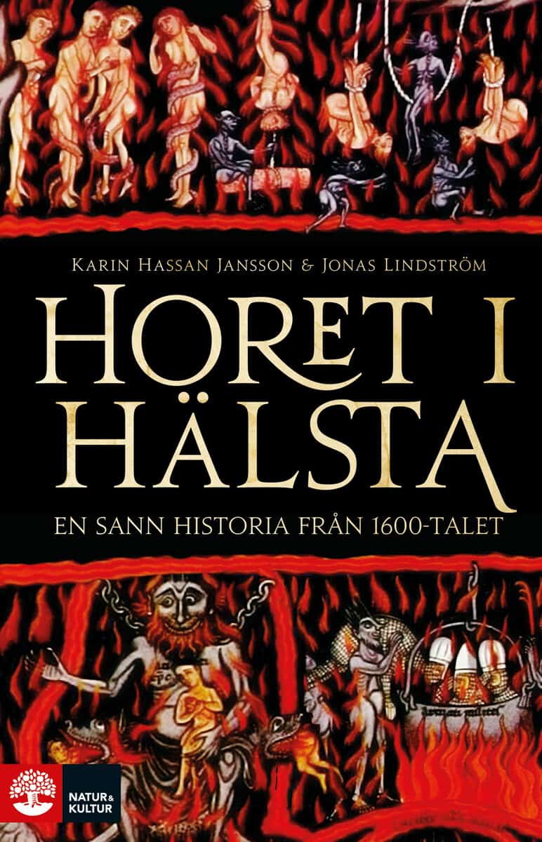 Hassan Jansson, Karin ; Lindström, Jonas : Horet i Hälsta : en sann historia från 1600-talet