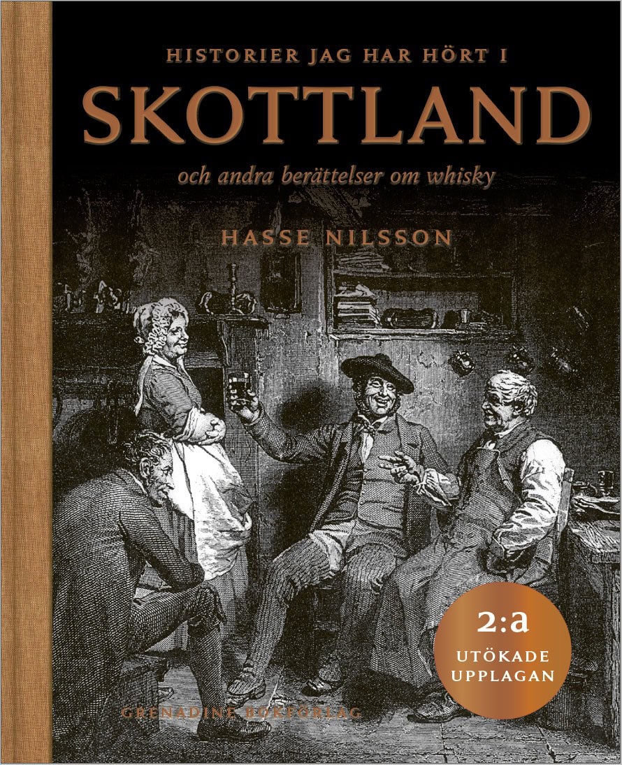Hasse Nilsson : Historier jag hört i Skottland och andra berättelser om whisky