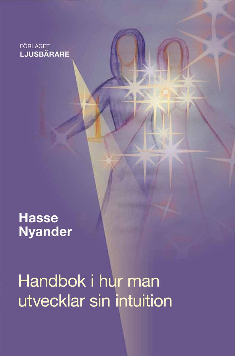 Hasse Nyander : Handbok i hur man utvecklar sin intuition