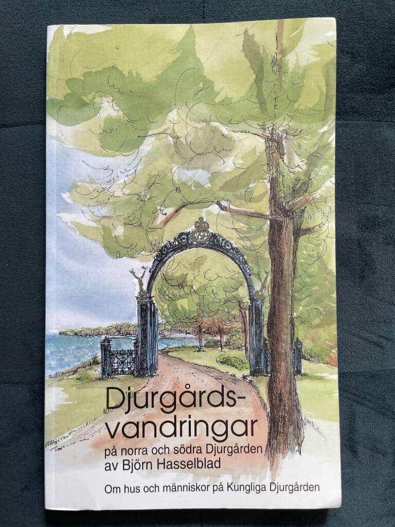 Hasselblad, Björn ; Eriksson, Monica ; Kungl. Djurgårdens förvaltning : Djurgårdsvandringar