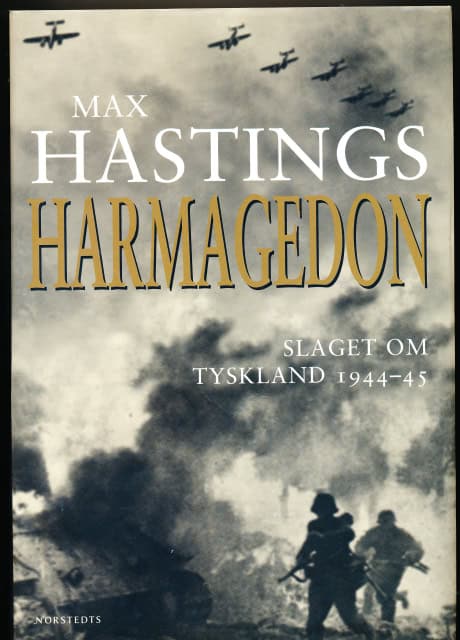 Hastings Max : Harmagedon, Slaget om Tyskland 1944-45