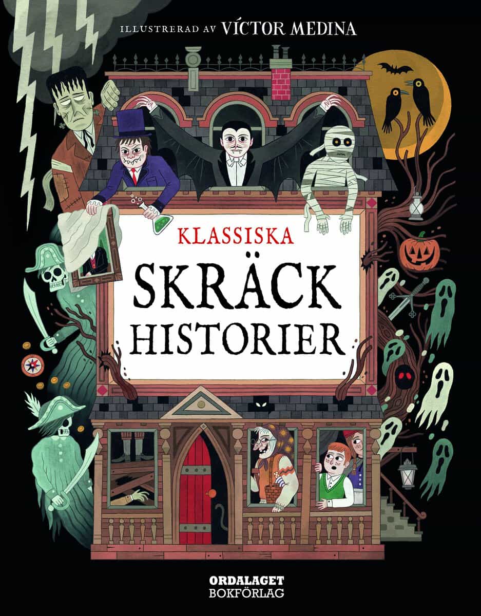 Hawthorne, Nathanial ; Irving, Washington ; Conan Doyle, Arthur ; Wilde, Oscar ; Stevenson, Robert Louis ; Poe, Edgar Allan ; Shelley, Mary ; Stoker, Bram : Klassiska skräckhistorier