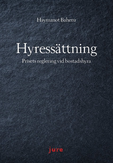 Haymanot Baheru : Hyressättning – Prisets reglering vid bostadshyra