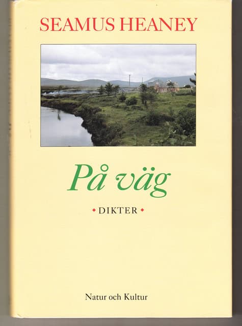 HEANEY SEAMUS. : På väg