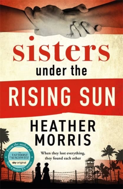 Heather Morris : Sisters under the Rising Sun