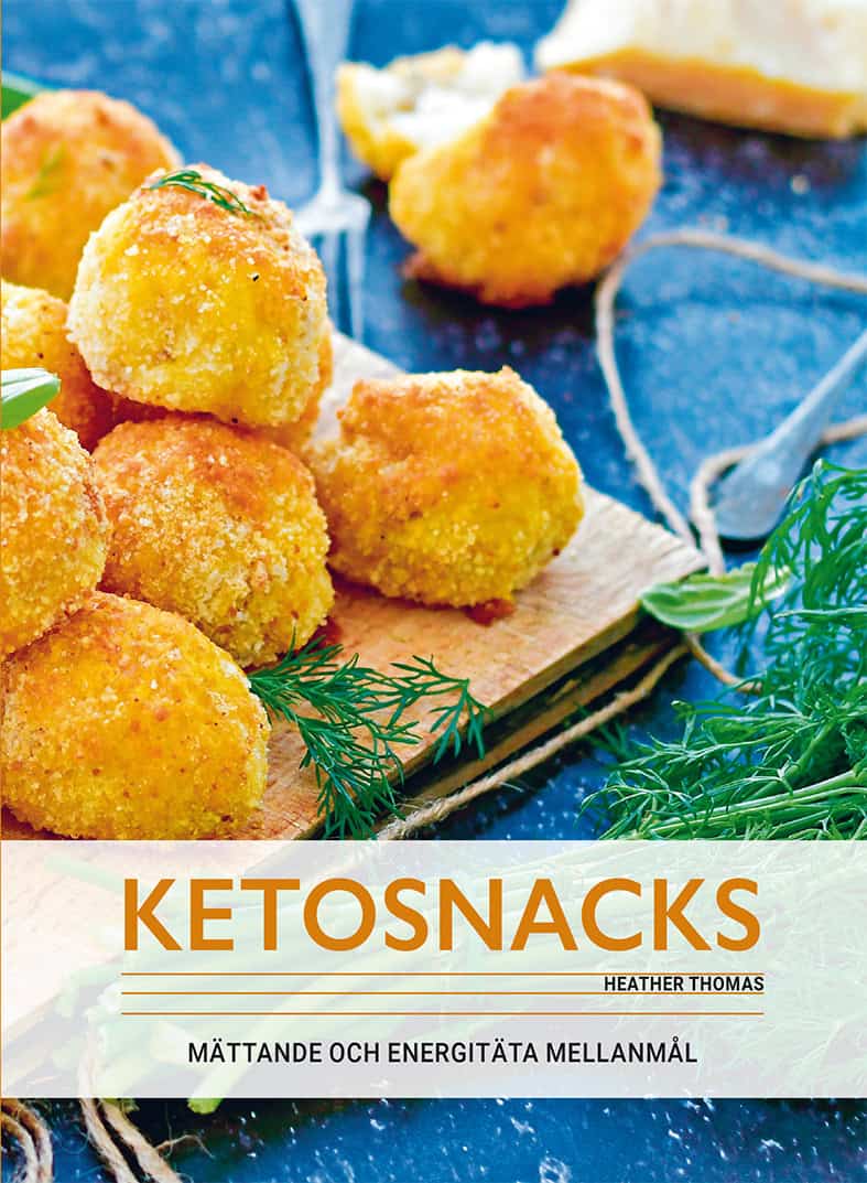 Heather Thomas : Ketosnacks : mättande och energitäta mellanmål