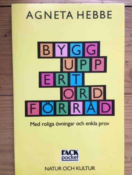 Hebbe, Agneta ; Svantesson, Ingemar : Bygg upp ert ordförråd med roliga övningar och enkla prov