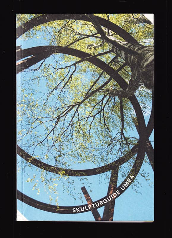 Hedberg, Mikke ; Berggren, Lenita [red.] : Skulpturguide Umeå