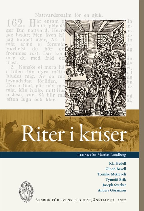 Hedell, Kia ; Bexell, Oloph ; Metreveli, Tornike ; Brik, Tymofii ; Sverker, Joseph ; Göranzon, Anders : Riter i kriser