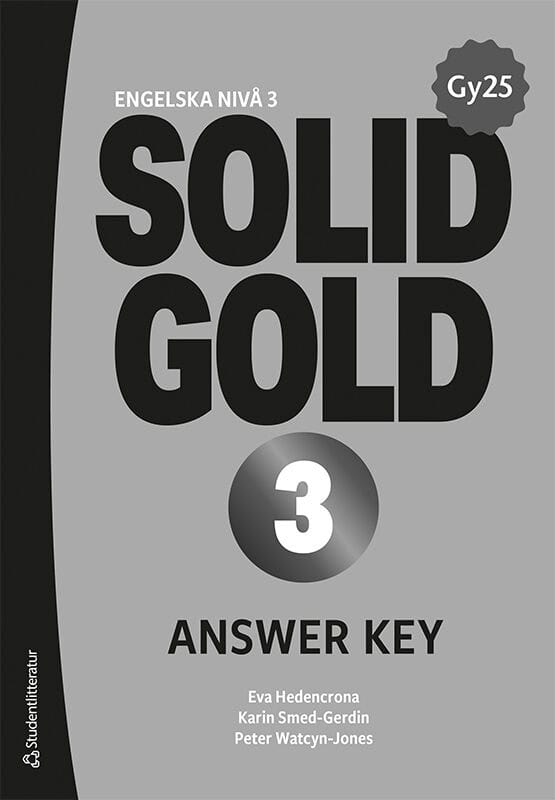 Hedencrona, Eva ; Smed-Gerdin, Karin ; Watcyn-Jones, Peter : Solid Gold 3 Answer Key