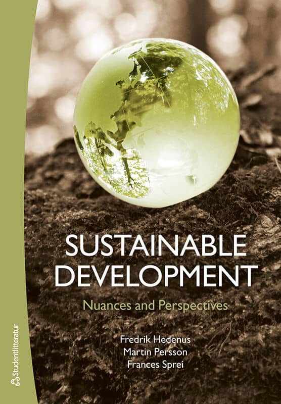 Hedenus, Fredrik ; Persson, Martin ; Sprei, Frances : Sustainable Development - Nuances and Perspectives