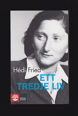 Hédi Fried : Ett tredje liv
