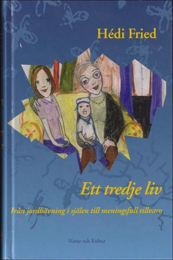 Hédi Fried : Ett tredje liv