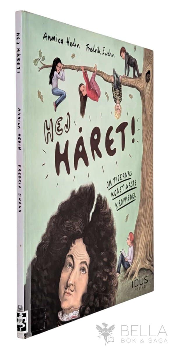 Hedin, Annica ; Swahn, Fredrik : Hej håret