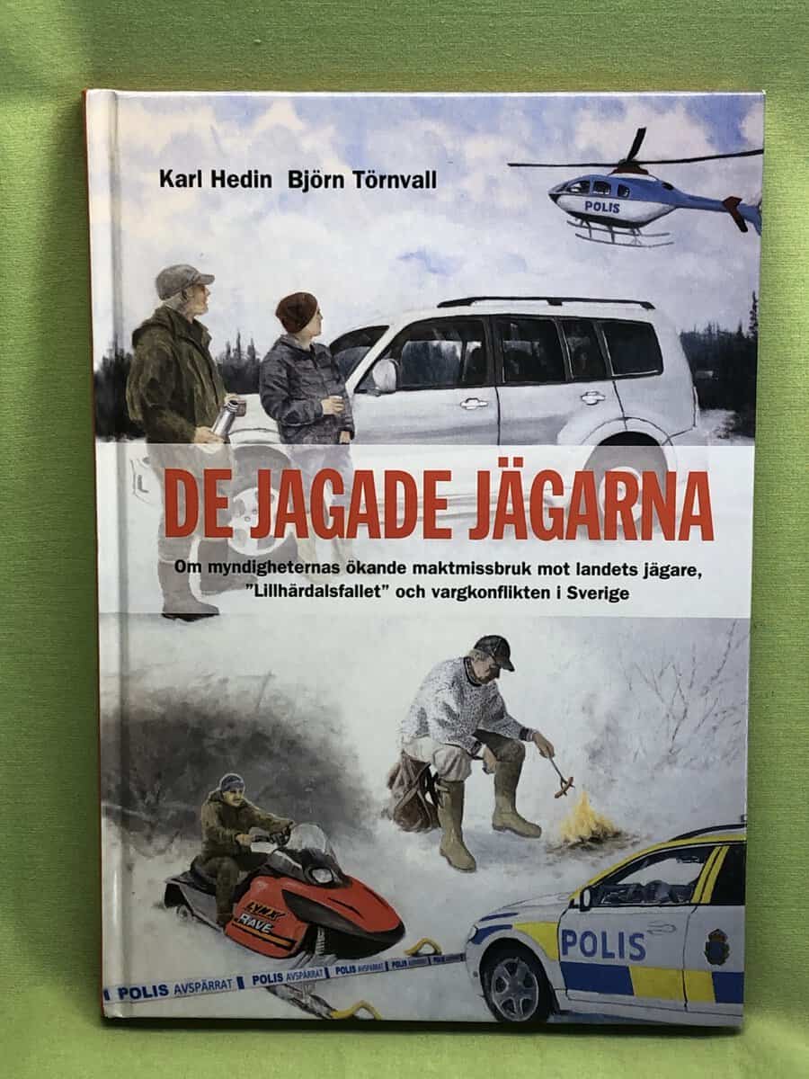 Hedin, Karl, Törnvall, Björn : De jagade jägarna
