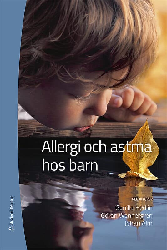 Hedlin, Gunilla ; Wennergren, Göran ; Alm, Johan [red.] : Allergi och astma hos barn
