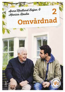 Hedlund Leijon, Anna ; Rautio, Monica : Omvårdnad 2 Fakta och uppgifter