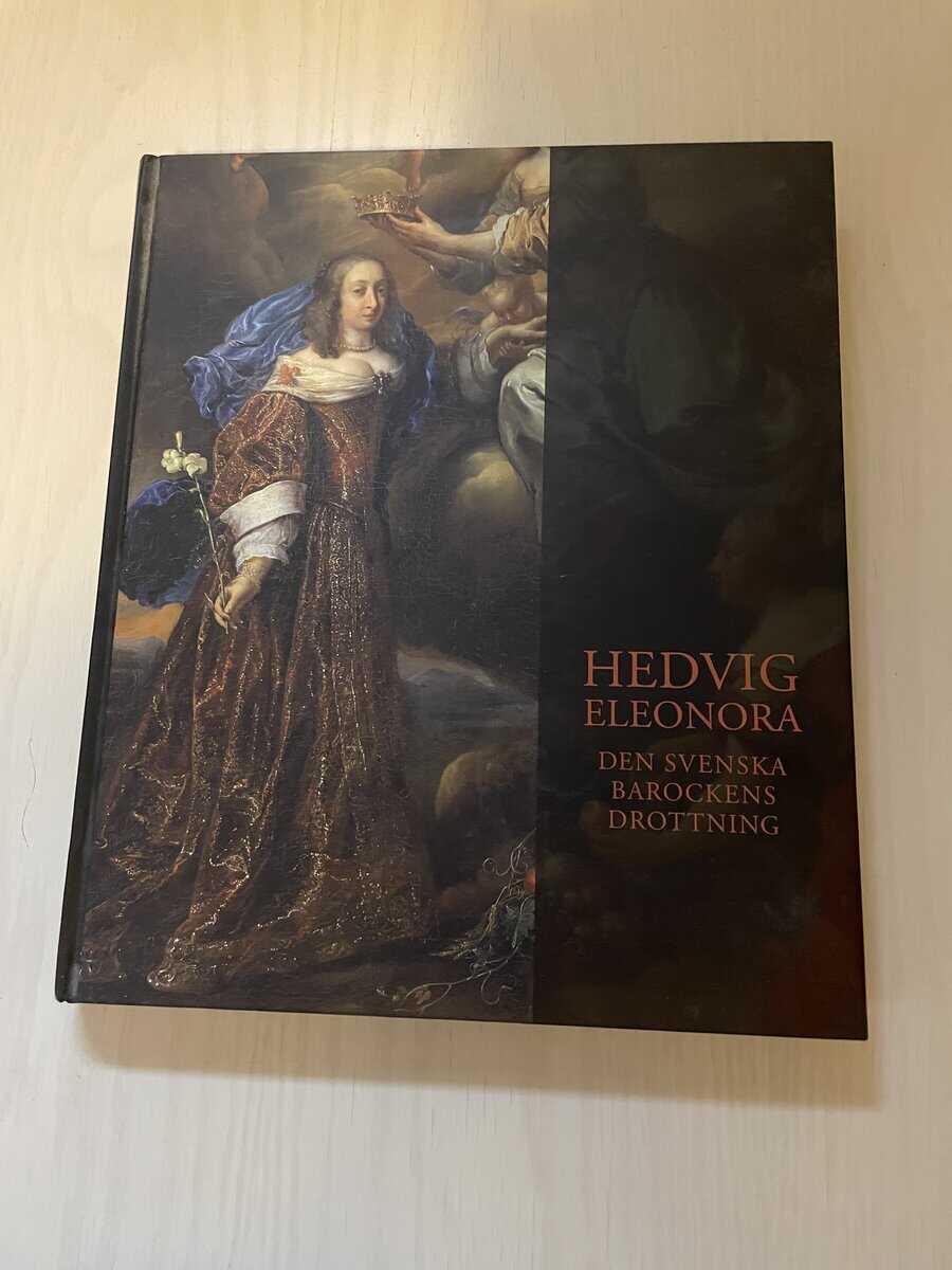 Hedvig Eleonora den svenska barockens drottning