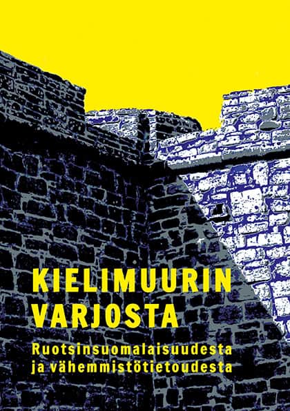 Heed, Merja ; Helander, Helena ; Korhonen, Riitta ; Rekola, Satu ; Henriksson Vasara, Heli : Kielimuurin varjosta