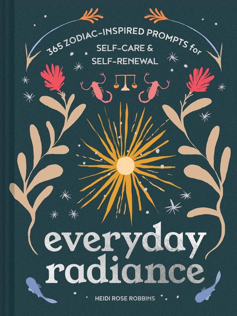 Heidi Rose Robbins : Everyday Radiance