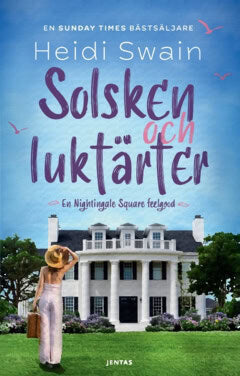 Heidi Swain : Solsken och luktärter