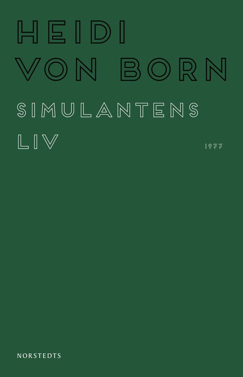 Heidi von Born : Simulantens liv