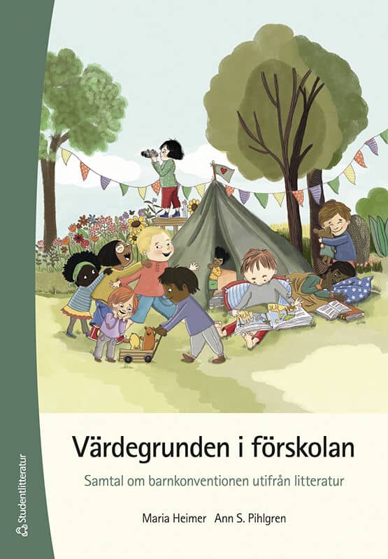 Heimer, Maria ; Pihlgren, Ann S : Värdegrunden i förskolan : samtal om barnkonventionen utifrån litteratur