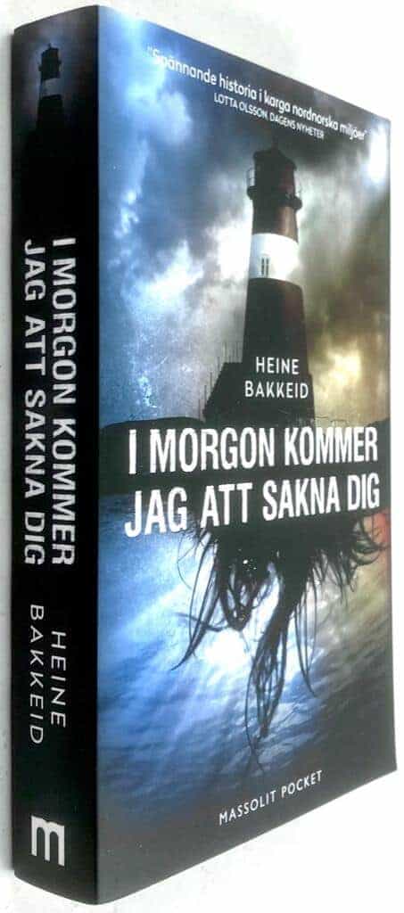 Heine Bakkeid : I morgon kommer jag att sakna dig