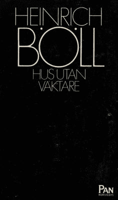 Heinrich Böll : Hus utan väktare