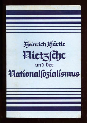 Heinrich Härtle : Nietzsche und der Nationalsozialismus