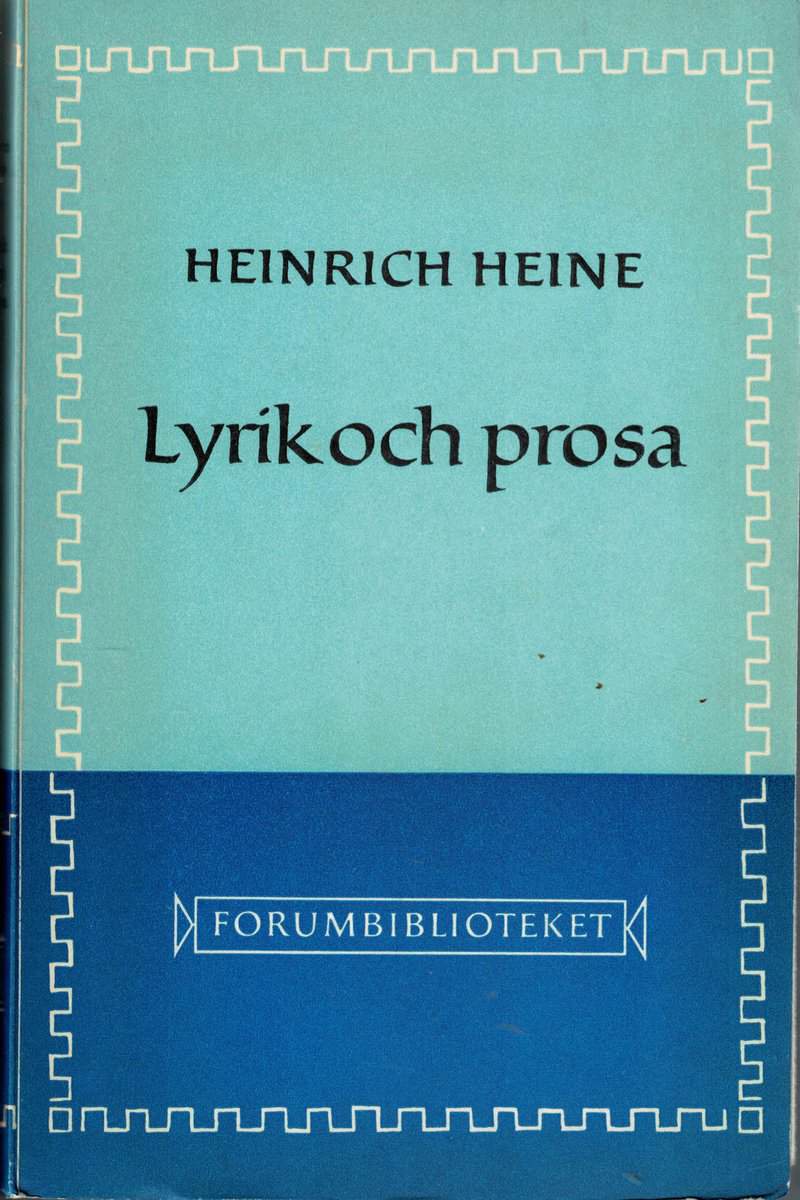 Heinrich Heine : Lyrik och prosa