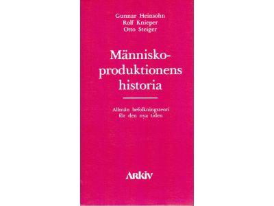 Heinsohn, Gunnar ; Knieper, Rolf ; Stieger, Otto : Människoproduktionens historia. Allmän befolkningsteori för den nya tiden