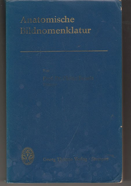 Heinz Feneis : Anatomische Bildnomenklatur.