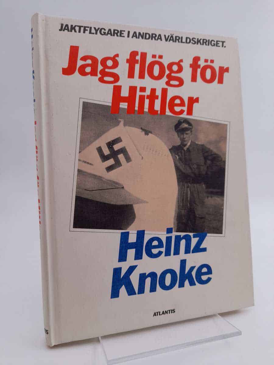 Heinz Knoke : Jag flög för Hitler