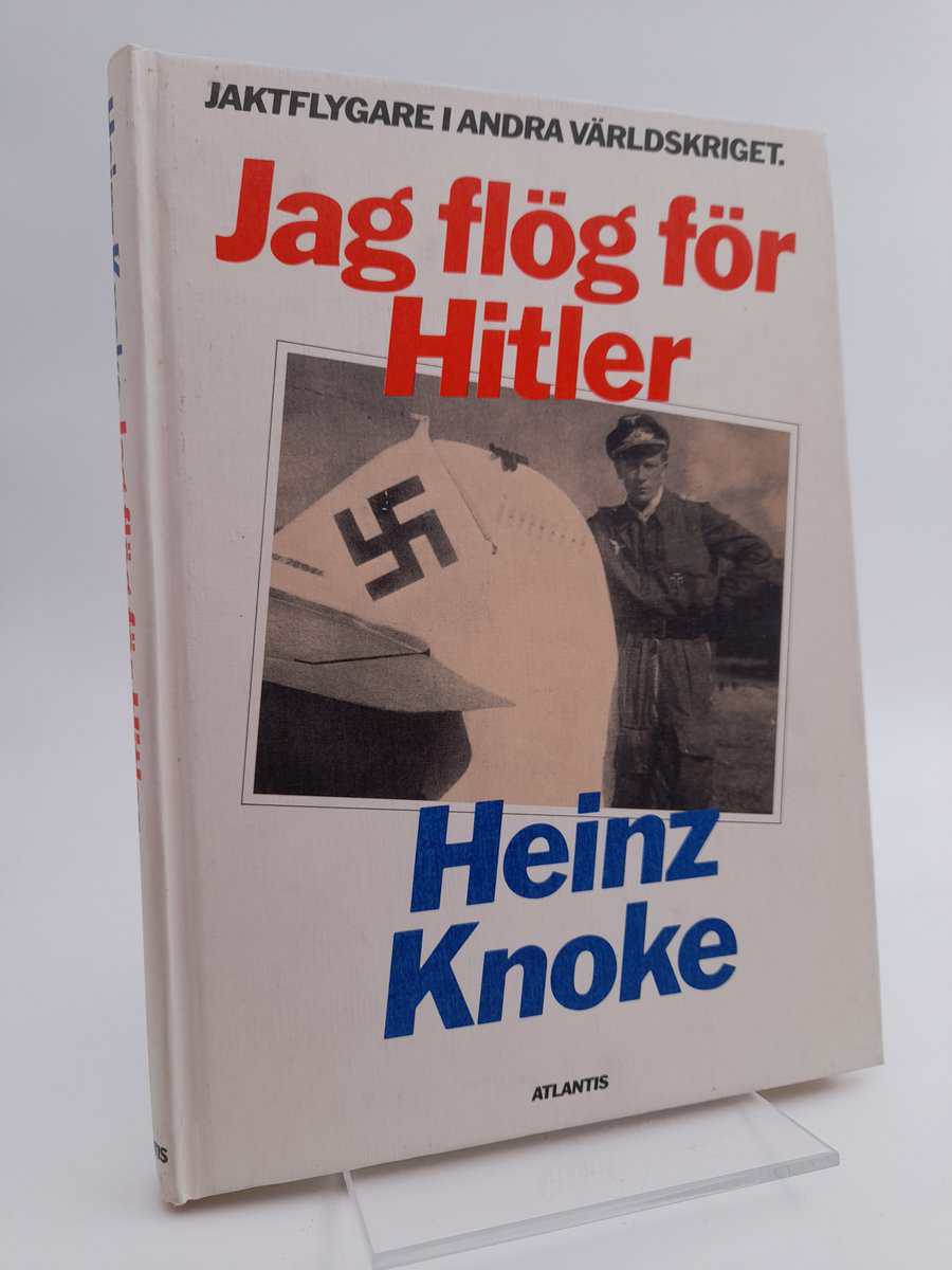 Heinz Knoke : Jag flög för Hitler