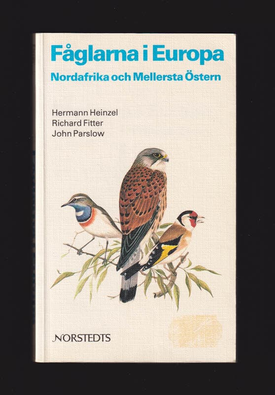 Heinzel, Hermann ; Fitter, Richard ; Parslow, John : Fåglarna i Europa, Nordafrika och Mellersta östern. Översättning och svensk bearbetning av Carl-Fredrik Lundevall (1921-2014)