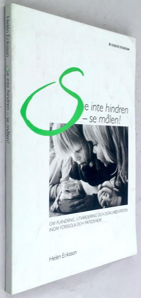 Helén Eriksson : Se inte hindren - se målen!