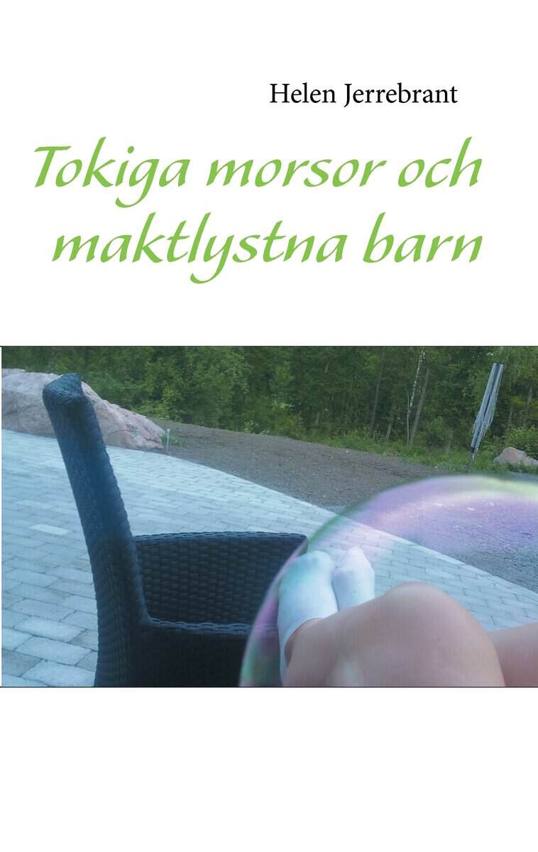 Helen Jerrebrant : Tokiga morsor och maktlystna barn
