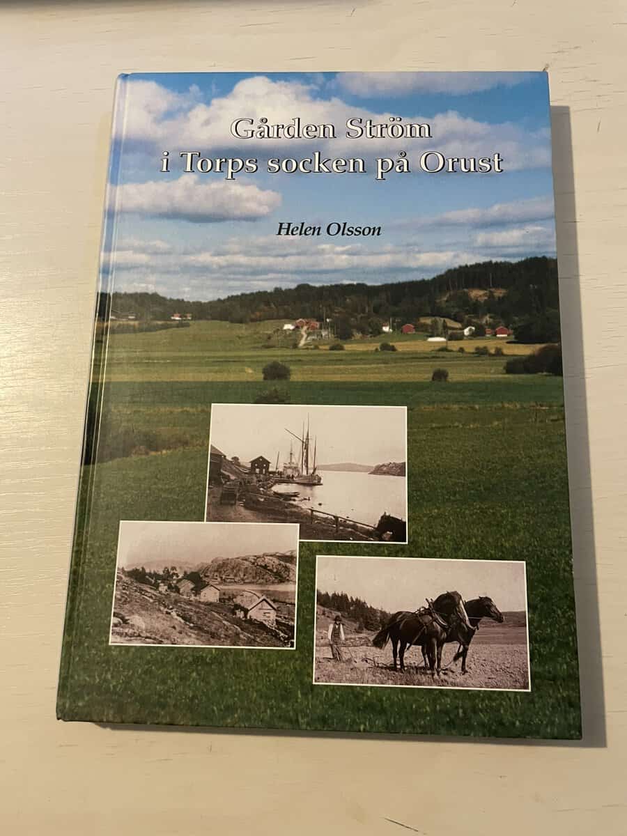 Helen Olsson : Gården Ström i Torps socken på Orust