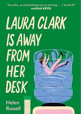 Helen Russell : Laura Clark Is Away from Her Desk