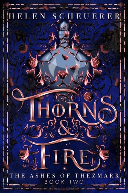 Helen Scheuerer : Thorns & Fire