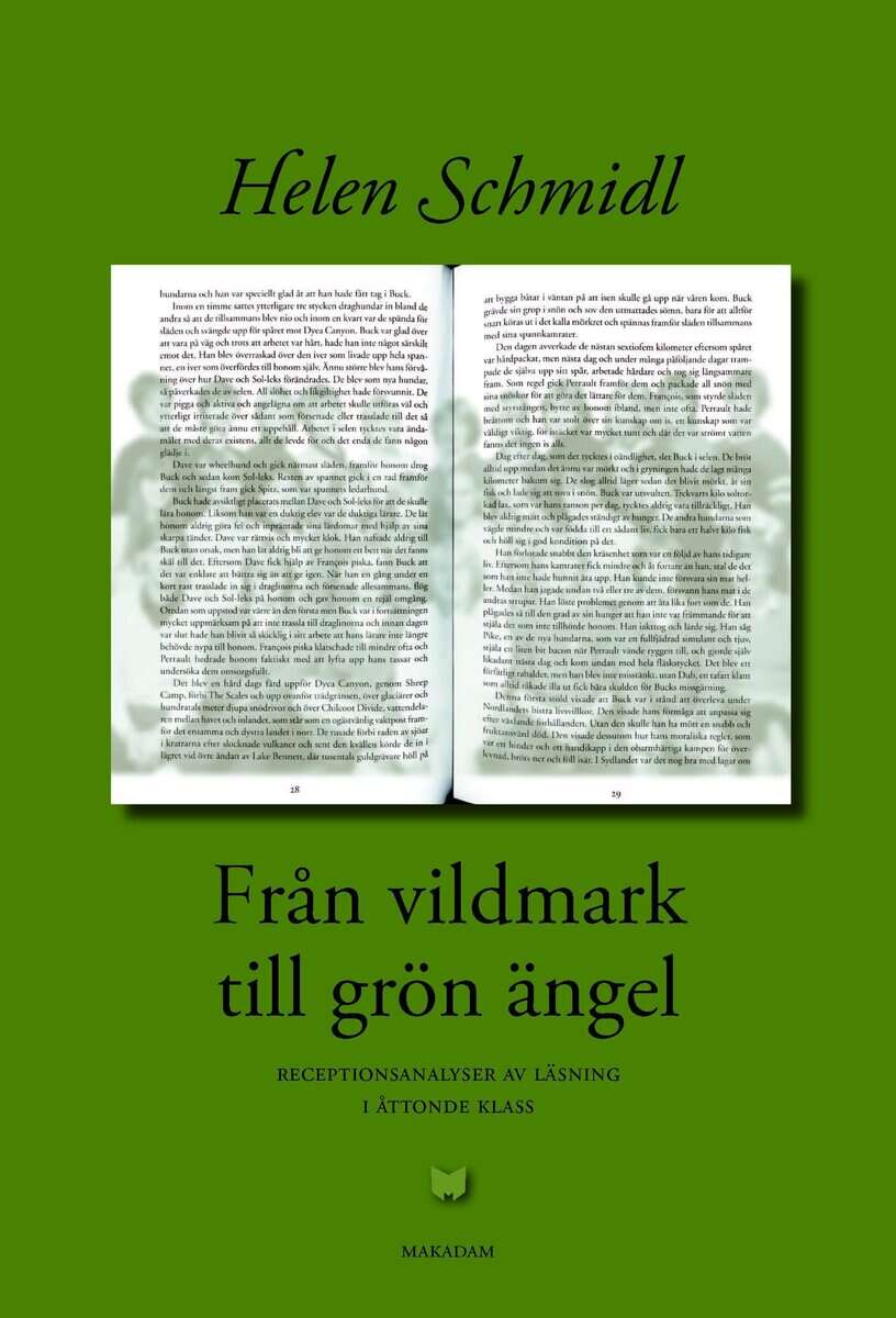 Helen Schmidl : Från vildmark till grön ängel : receptionsanalyser av läsning i åttonde klass